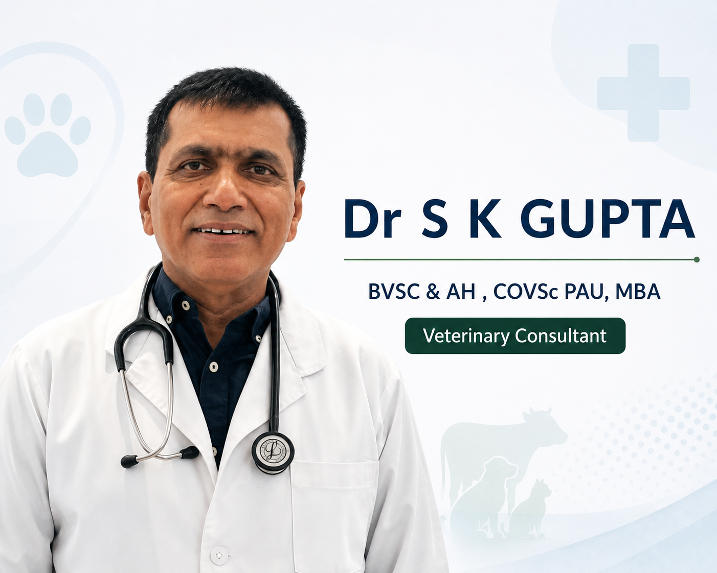 Dr S K Gupta - Veterinary Consultant